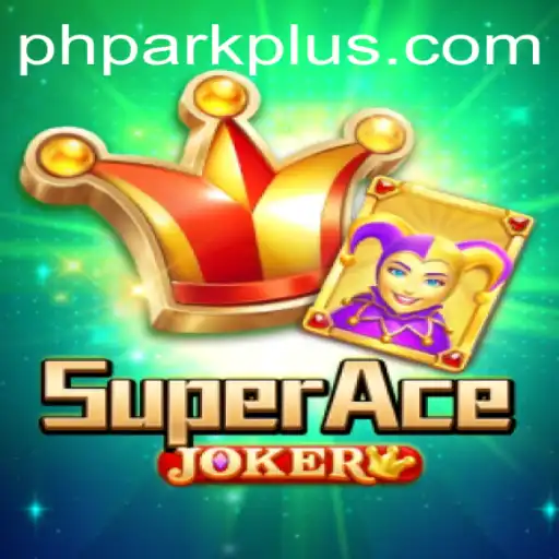Discover the Exciting Universe of SuperAceJoker and its PHPARK Phenomenon